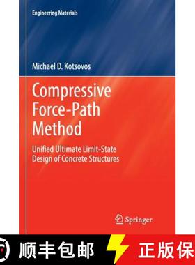 【3-4周达】Compressive Force-Path Method : Unified Ultimate Limit-State Design of Concrete Structures [9783319345420]