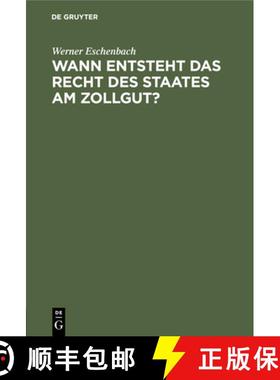 预订 Wann entsteht das Recht des Staates am Zollgut? [9783112452493]