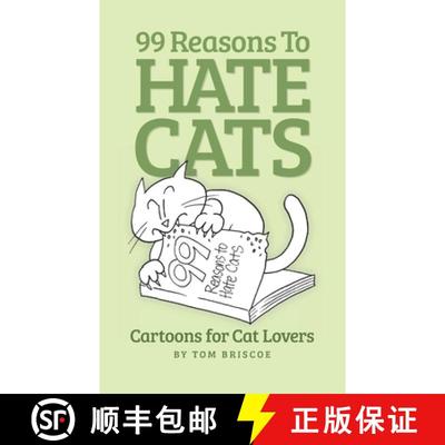 【3-4周达】99 Reasons to Hate Cats: Cartoons for Cat Lovers [9780615663296]