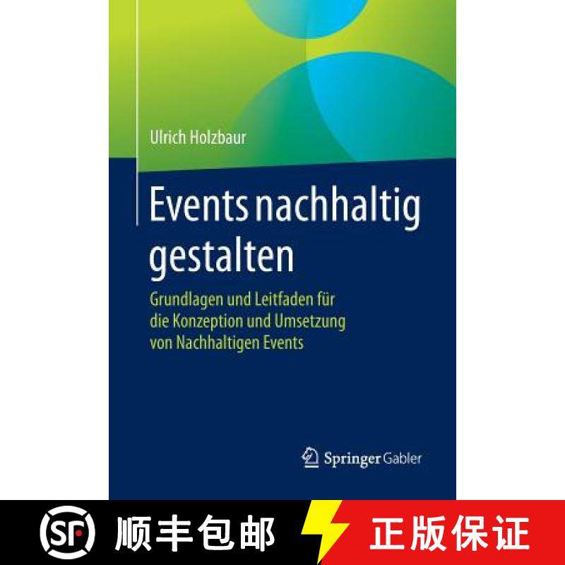 【3-4周达】Events nachhaltig gestalten : Grundlagen und Leitfaden für die Konzeption und Umsetzung v... [9783658077167]