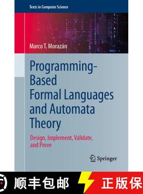 【3-4周达】Programming-Based Formal Languages and Automata Theory : Design, Implement, Validate, and ... [9783031439728]
