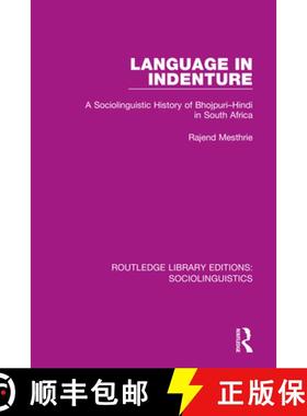 【3-4周达】Language in Indenture: A Sociolinguistic History of Bhojpuri-Hindi in South Africa [9781138352896]