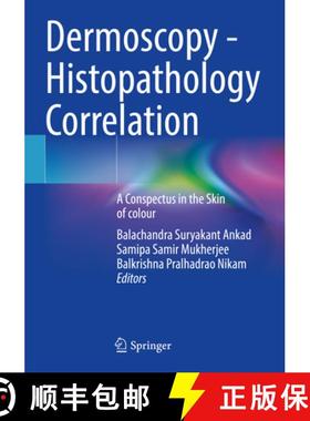 【3-4周达】Dermoscopy - Histopathology Correlation: A Conspectus in the Skin of Colour [9789813346406]