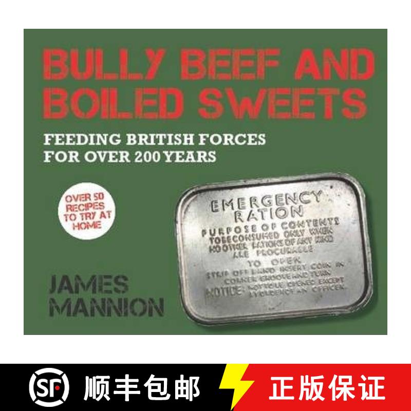 【3-4周达】Bully Beef and Boiled Sweets: British military grub since 1707 [9781780336060]