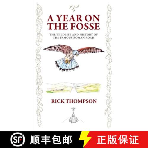 【3-4周达】A Year on the Fosse: The Wildlife and History of the famous Roman Road [9781803811994]