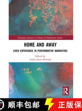【3-4周达】Home and Away: Lived Experience in Performative Narratives [9780367698812]