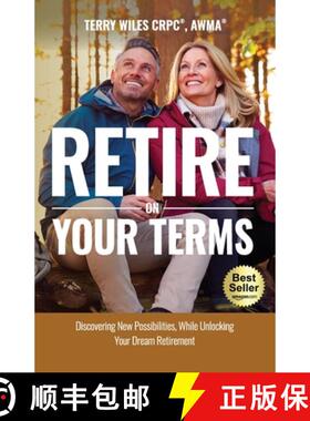 【3-4周达】Retire On Your Terms: Discovering New Possibilities, While Unlocking Your Dream Retirement [9781955242714]