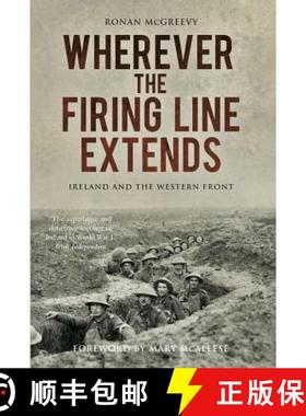【3-4周达】Wherever the Firing Line Extends: Ireland and the Western Front [9780750983587]