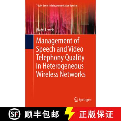 【3-4周达】Management of Speech and Video Telephony Quality in Heterogeneous Wireless Networks (Softc... [9783319378756]