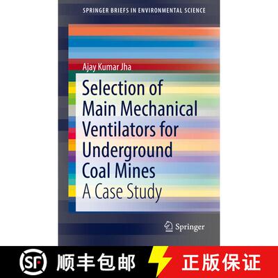 【3-4周达】Selection of Main Mechanical Ventilators for Underground Coal Mines : A Case Study (1st ed... [9783319568584]