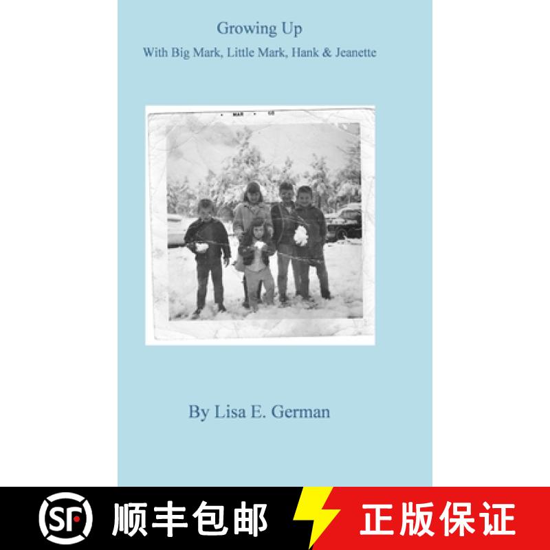 【3-4周达】Growing Up with Big Mark, Little Mark, Hank & Jeanette [9798987403600]