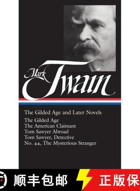 【3-4周达】Mark Twain: The Gilded Age and Later Novels (LOA #130): The Gilded Age / The American Clai... [9781931082105]