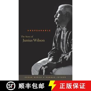 Story Junius 预订 9781469626383 The Wilson Unspeakable