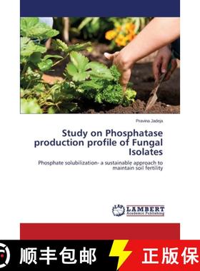 预订 Study on Phosphatase production profile of Fungal Isolates [9783659549045]