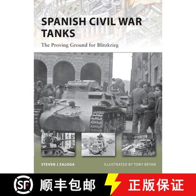 【3-4周达】Spanish Civil War Tanks: The Proving Ground for Blitzkrieg [9781846035128]
