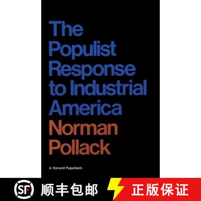 【3-4周达】The Populist Response to Industrial America: Midwestern Populist Thought [9780674690516]