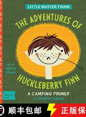 【3-4周达】Little Master Twain The Adventures of Huckleberry Finn: A Camping Primer: A BabyLit Campin... [9781423636229]