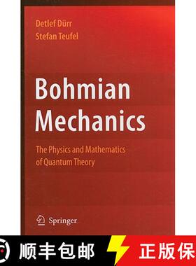 【3-4周达】Bohmian Mechanics : The Physics and Mathematics of Quantum Theory [9783540893431]