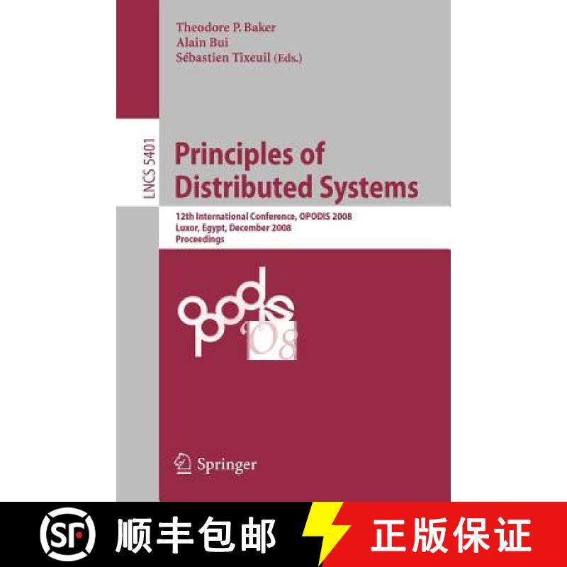 【3-4周达】Principles of Distributed Systems : 12th International Conference, OPODIS 2008, Luxor, Egy... [9783540922209]