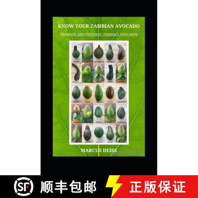 【3-4周达】KNOW YOUR ZAMBIAN AVOCADOS: PROMOTE AND PRESERVE ZAMBIA'S REGIONAL CROP [9783952517451]