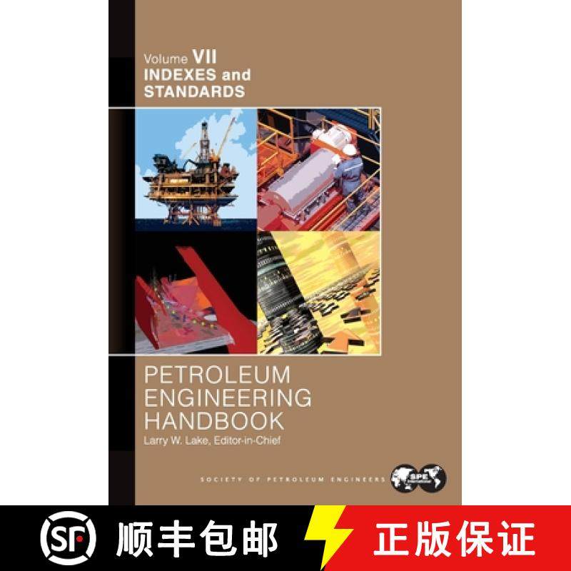 【3-4周达】Petroleum Engineering Handbook Volume VII: Indexes and Standards [9781555631246]