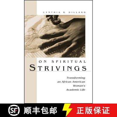 【3-4周达】On Spiritual Strivings: Transforming an African American Woman's Academic Life [9780791468111]