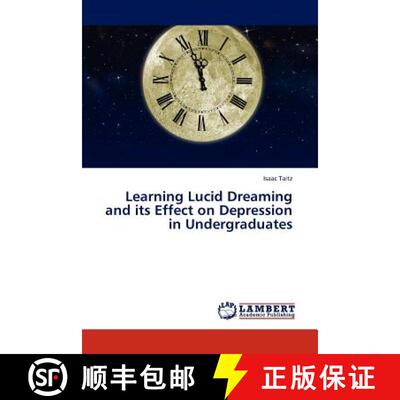 预订 Learning Lucid Dreaming and Its Effect on Depression in Undergraduates [9783659309052]