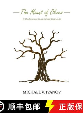 【3-4周达】The Mount of Olives: 11 declarations to an extraordinary life [9780692913659]