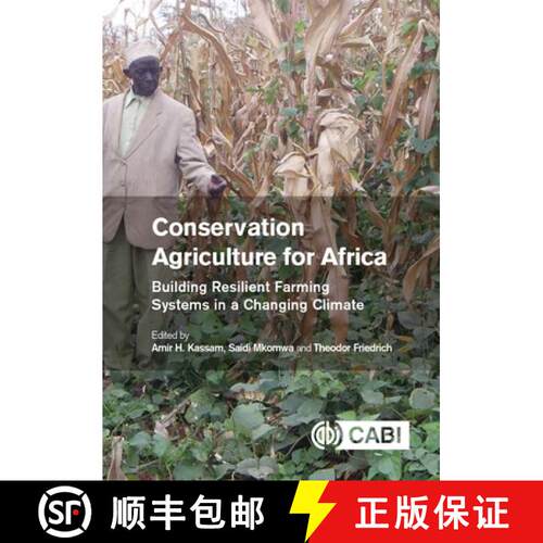 【3-4周达】精装 Conservation Agriculture for Africa – Building Resilient Farming Systems in a Changi... [9781780645681]