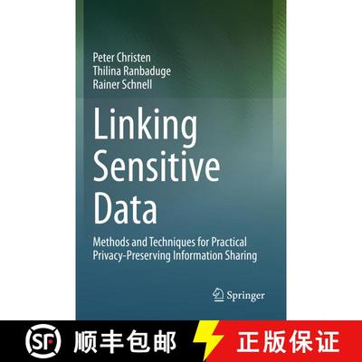 【3-4周达】Linking Sensitive Data : Methods and Techniques for Practical Privacy-Preserving Informati... [9783030597085]