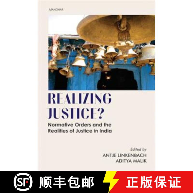 【3-4周达】Realizing Justice?: Normative Orders and the Realities of Justice in India [9789360802660]