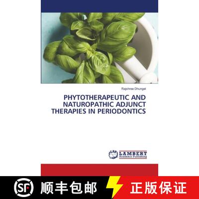 预订 Phytotherapeutic and Naturopathic Adjunct Therapies in Periodontics [9786205631706]