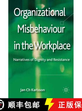【3-4周达】Organizational Misbehaviour in the Workplace : Narratives of Dignity and Resistance (1st e... [9781349333967]