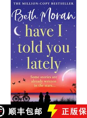 【3-4周达】Have I Told You Lately: A BRAND NEW breathtaking, uplifting novel of love and friendship f... [9781804833810]