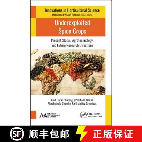 【3-4周达】精装 Underexploited Spice Crops: Present Status, Agrotechnology, and Future Research Direc... [9781771886970]
