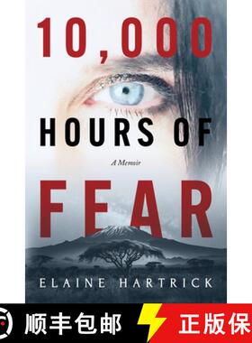 预订 10,000 Hours of Fear: A Memoir [9798218197872]