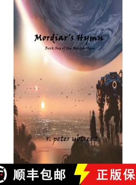 【3-4周达】Mordiar's Hymn: Book One of the Mordiar Opus [9781105080357]