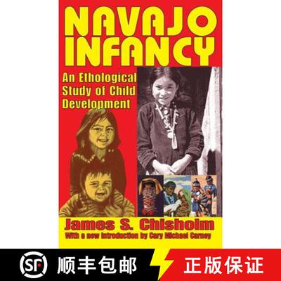 【3-4周达】Navajo Infancy : An Ethological Study of Child Development [9780202362519]