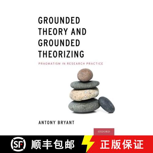 【3-4周达】Grounded Theory and Grounded Theorizing: Pragmatism in Research Practice [9780199922604]