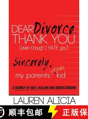 【3-4周达】Dear Divorce, Thank You (Even Though I Hate You) Sincerely, My Parents' Grown Kid: A Journ... [9781633152946]