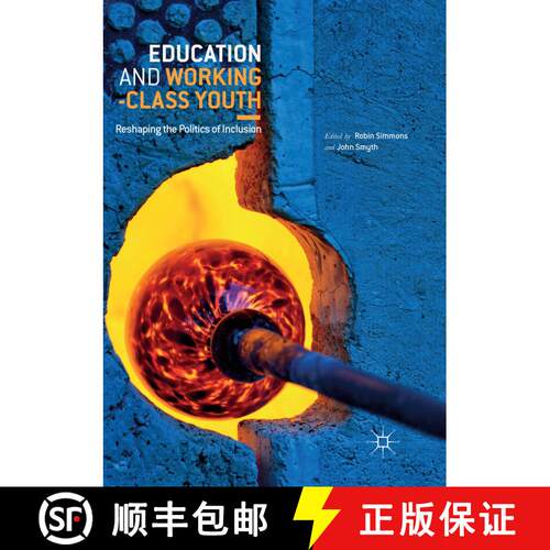 【3-4周达】Education and Working-Class Youth : Reshaping the Politics of Inclusion [9783030080709]