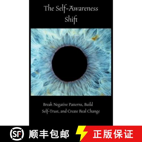 【3-4周达】The Self-Awareness Shift: Break Negative Patterns, Build Self-Trust, and Create Real Change [9798349386770]