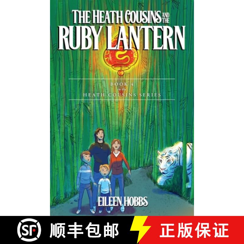 【3-4周达】The Heath Cousins and the Ruby Lantern: Book 4 in the Heath Cousins Series [9781649902412]
