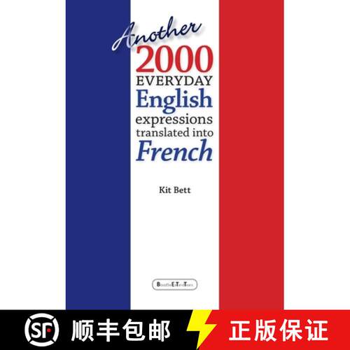 【3-4周达】Another 2000 Everyday English Expressions Translated into French [9781291446159]
