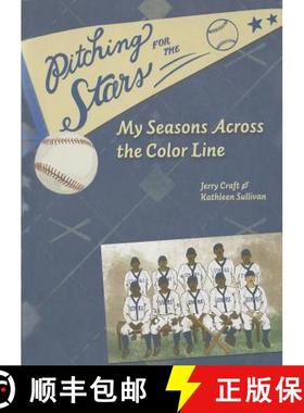 预订 Pitching for the Stars: My Seasons Across the Color Line [9780896727878]