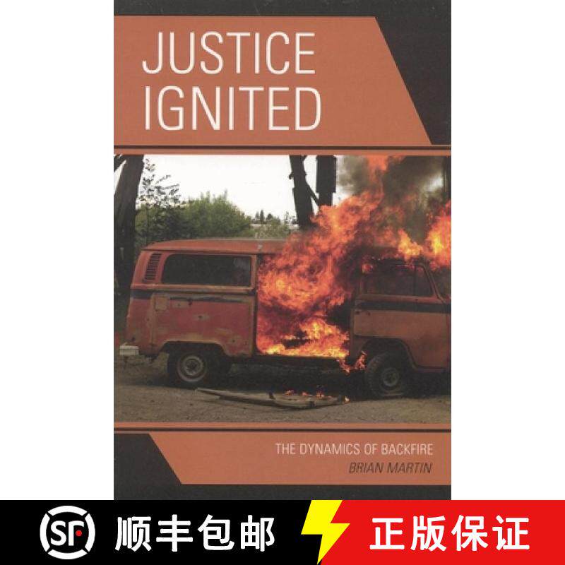 【3-4周达】Justice Ignited : The Dynamics of Backfire [9780742540866]