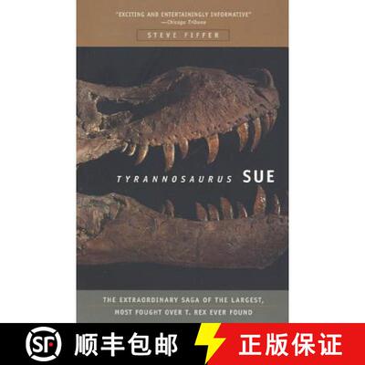 【3-4周达】Tyrannosaurus Sue: The Extraordinary Saga of Largest, Most Fought Over T. Rex Ever Found [9780716794622]