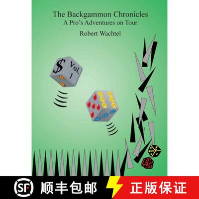 【3-4周达】The Backgammon Chronicles: A Pro's Adventures on Tour, Volume 1 of 2 [9780989549639]