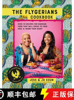 【3-4周达】The Flygerians Cookbook : Over 70 recipes for Nigerian food that will speak to your soul &... [9781788796224]