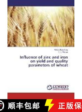 预订 Influence of zinc and iron on yield and quality parameters of wheat [9783330000841]